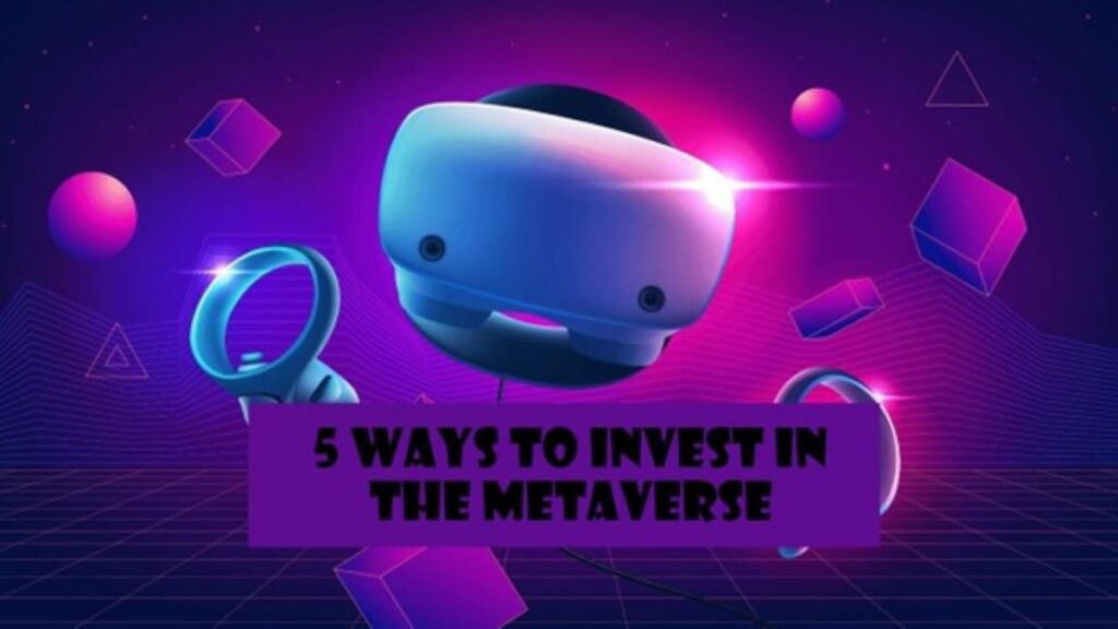 5 formas de invertir en el metaverso